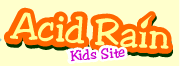 Acid Rain Kids Site