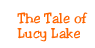 The Tale of Lucy Lake