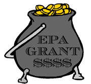 Pot of gold with caption, "EPA Grant $$$$$$$"