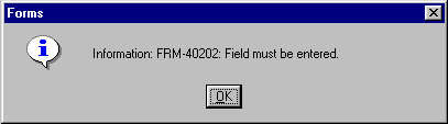 FRM-40202:  Field must be entered window